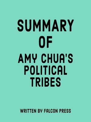 cover image of Summary of Amy Chua's Political Tribes